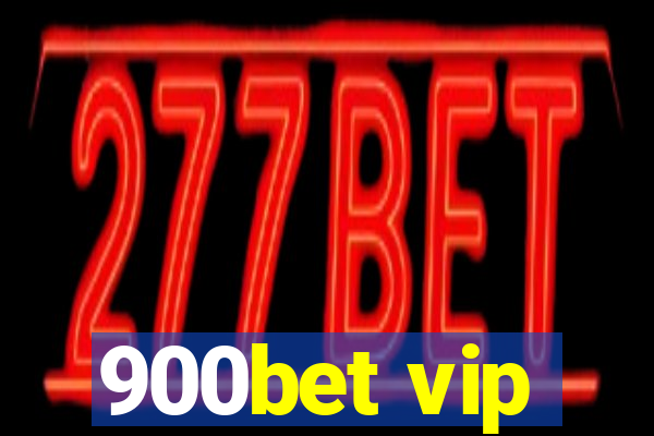 900bet vip